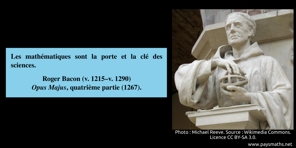 Portrait de Roger Bacon, et une citation : "Les mathématiques sont la porte et la clé des sciences."