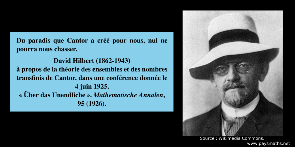 Portrait photographique de David Hilbert, et une citation : "Du paradis que Cantor a créé pour nous, nul ne pourra nous chasser."