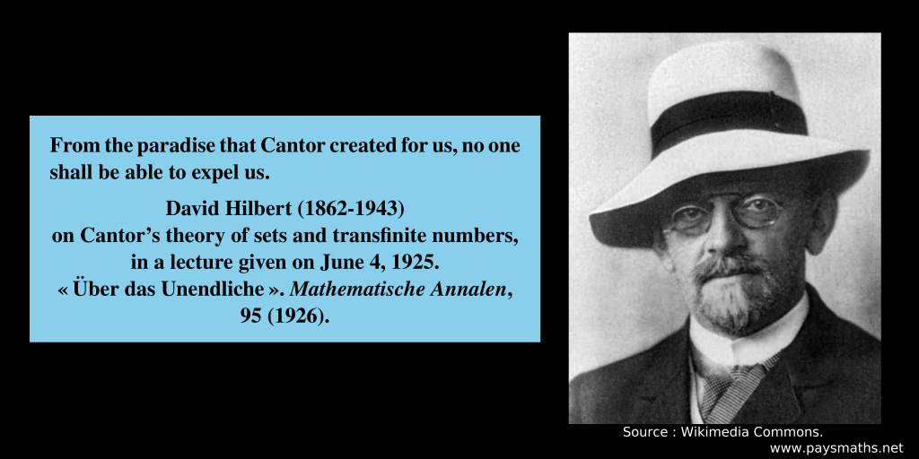 Photographic portrait of David Hilbert, and a quote : "From the paradise that Cantor created for us, no one shall be able to expel us."