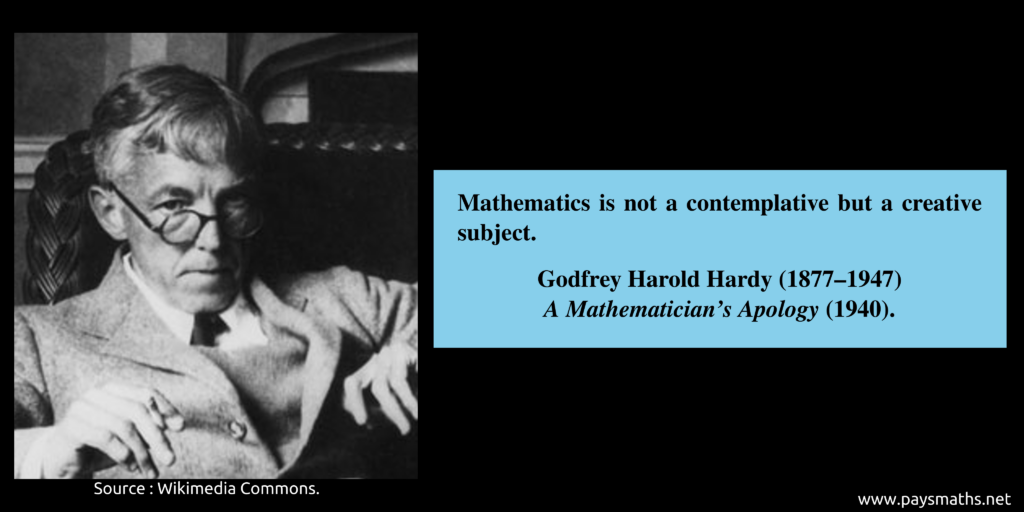 Photographic portrait of Godfrey Harold Hardy, and a quote : "Mathematics is not a contemplative but a creative subject."