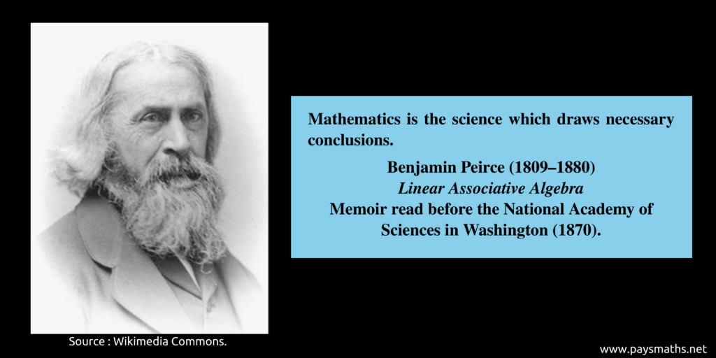 Photographic portrait of Benjamin Peirce, and a quote : "Mathematics is the science which draws necessary conclusions."