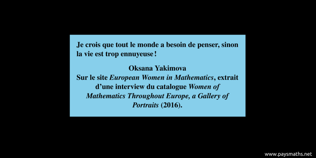 Citation de Oksana Yakimova : "Je crois que tout le monde a besoin de penser, sinon la vie est trop ennuyeuse !"