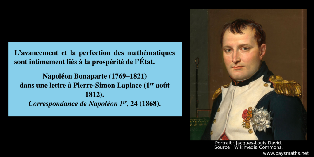 Portrait de Napoléon Bonaparte, et une citation : "L'avancement et la perfection des mathématiques sont intimement liés à la prospérité de l'État."